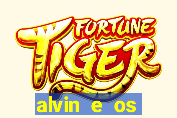 alvin e os esquilos rede canais